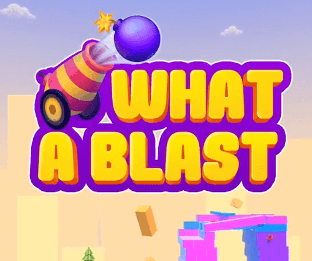 What a Blast